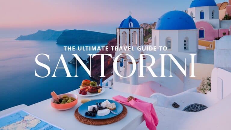 The Ultimate Travel Guide to Santorini