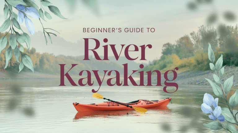 River Kayaking Routes for Beginners