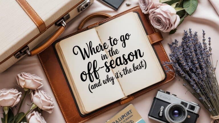 Where to Go in the Off-Season (And Why It’s the Best)