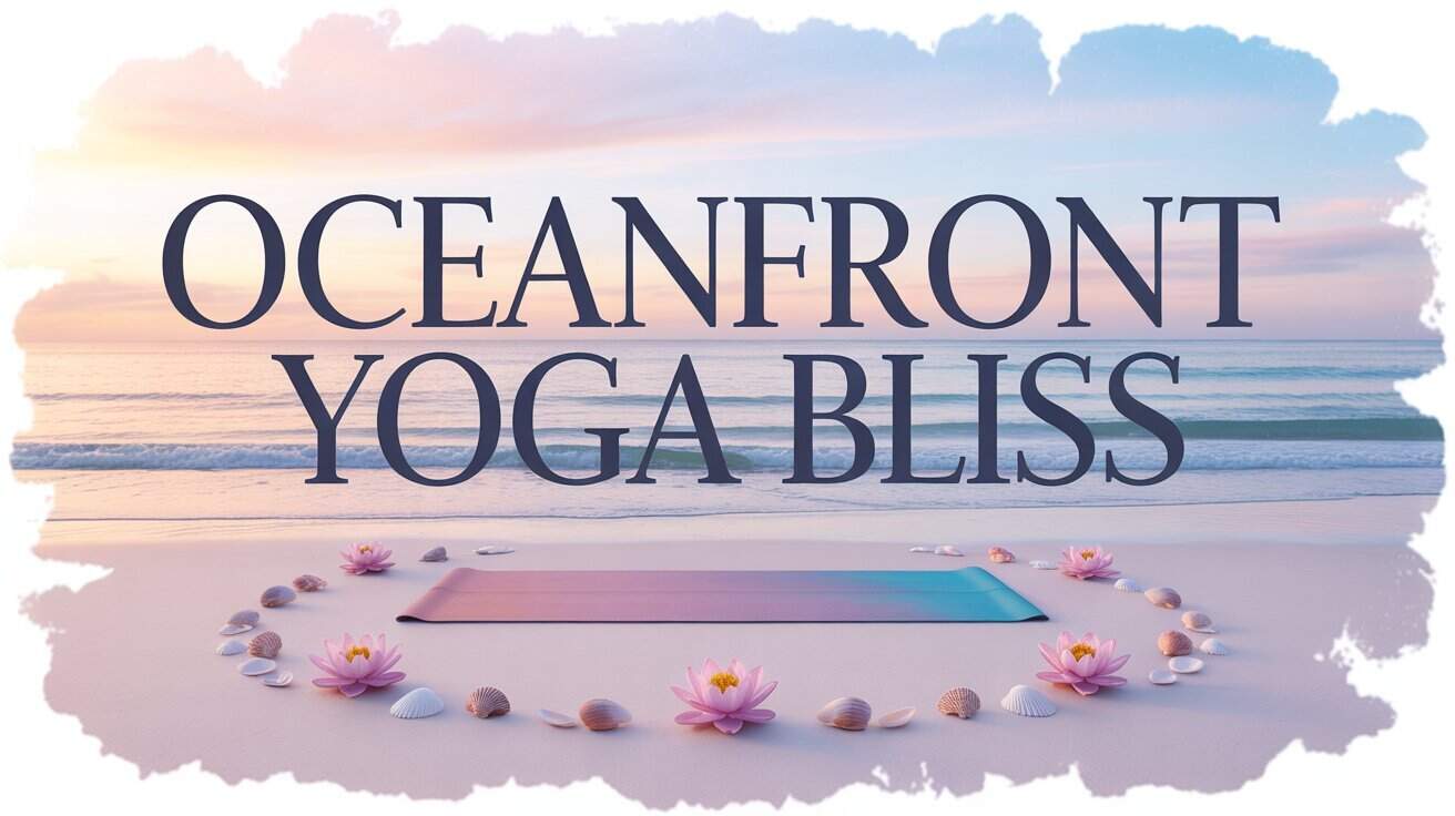 Oceanfront Yoga Retreats. Serene oceanfront scene with a yoga mat on sand, encircled by pink lotus flowers and seashells. "Oceanfront Yoga Bliss" text overlay; calm sunrise sky.